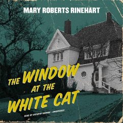 The Window at the White Cat - Rinehart, Mary Roberts