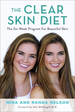 The Clear Skin Diet - Nelson, Randa; Nelson, Nina; Nelson, Randa