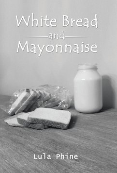 White Bread and Mayonnaise - Phine, Lula