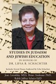 Studies in Judaism and Jewish Education in honor of Dr. Lifsa B. Schachter