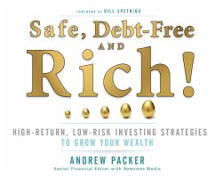Safe, Debt-Free, and Rich!: High-Return, Low-Risk Investing Strategies That Can Make You Wealthy - Packer, Andrew