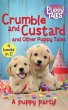 Crumble and Custard and Other Puppy... - Bild 1