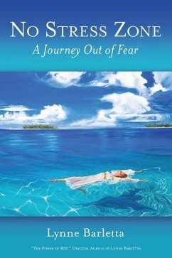No Stress Zone: A Journey Out of Fear - Barletta, Lynne