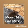 Eine Geschichte von Maus, Miel und... - Bild 1