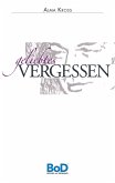 Geliebtes Vergessen (eBook, ePUB)