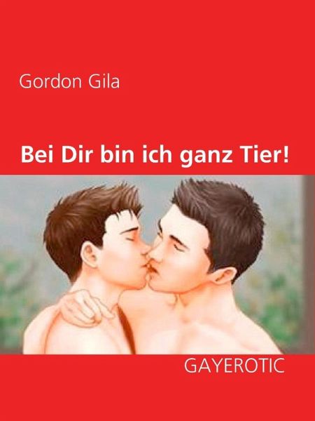 Bei Dir bin ich ganz Tier! (eBook, ePUB) Bei Dir bin ich ganz Tier! (eBook, ePUB)