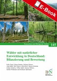 Wälder mit natürlicher Entwicklung in Deutschland: Bilanzierung und Bewertung (eBook, PDF)