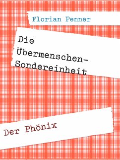 Die Übermenschen-Sondereinheit (eBook, ePUB)