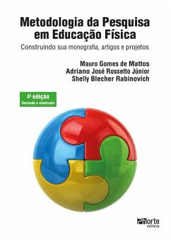 Metodologia da pesquisa em educação física (eBook, ePUB) - de Mattos, Mauro Gomes; Júnior, Adriano José Rossetto; Rabinovich, Shelly Blecher