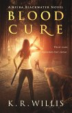 Blood Cure (Keira Blackwater Series, #1) (eBook, ePUB)