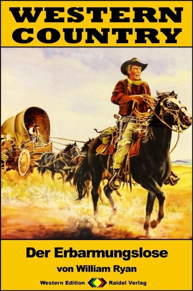 WESTERN COUNTRY 231: Der Erbarmungslose (eBook, ePUB)