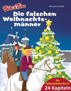 Bibi & Tina - Die falschen Weihnachtsmänner (eBook, ePUB) - Rudolph, Michaela