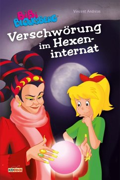 Bibi Blocksberg - Verschwörung im Hexeninternat (eBook, ePUB) - Andreas, Vincent