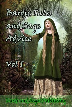 Bardic Tales and Sage Advice (eBook, ePUB) - Lawrence, David; Sadler, Lynn Veach; Clark, Elena; Cooke, Anthony; Kishore, Swapna