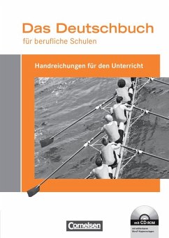 Das Deutschbuch für berufliche Schulen: Handreichungen für den Unterricht mit Dokumenten-CD-ROM Handreichungen für den Unterricht. - Ansel-Röhrleef, Kerstin, Birgit Karnbach und Nicole Kaufmann