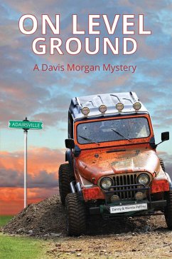 One Level Ground: A Davis Morgan Mystery (eBook, ePUB) - Pelfrey, Danny; Pelfrey, Wanda