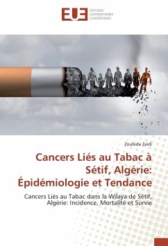 Cancers Liés au Tabac à Sétif, Algérie: Épidémiologie et Tendance - Zaidi, Zoubida