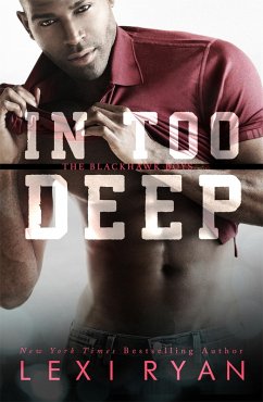 In Too Deep (The Blackhawk Boys, #5) (eBook, ePUB) - Ryan, Lexi