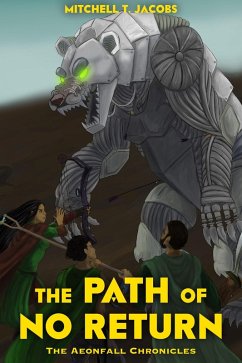 The Path of No Return (The Aeonfall Chronicles, #1) (eBook, ePUB) - Jacobs, Mitchell T.