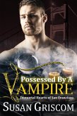 Possessed by a Vampire (Immortal Hearts of San Francisco, #4) (eBook, ePUB)