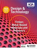 AQA GCSE (9-1) Design and Technology: Timber, Metal-Based Materials and Polymers (eBook, ePUB)