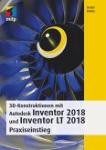 3D-Konstruktionen mit Autodesk Inventor und Inventor LT 2018 (eBook, PDF)