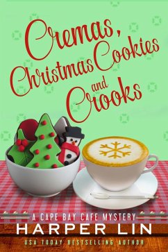 Cremas, Christmas Cookies, and Crooks (A Cape Bay Cafe Mystery, #6) (eBook, ePUB) - Lin, Harper