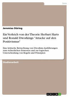 Ein Verleich von der Theorie Herbart Harts und Ronald Dworkings "Attacke auf den Positivismus" (eBook, PDF)