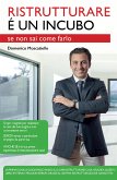 Ristrutturare è un incubo se non sai come farlo (eBook, ePUB)