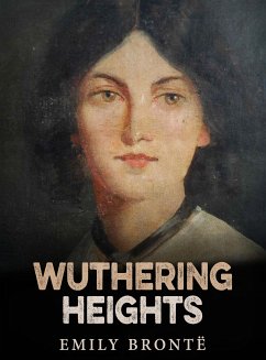 Wuthering Heights (eBook, ePUB) - Brontë, Emily