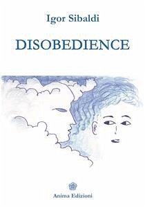 Disobedience (eBook, ePUB) - Sibaldi, Igor