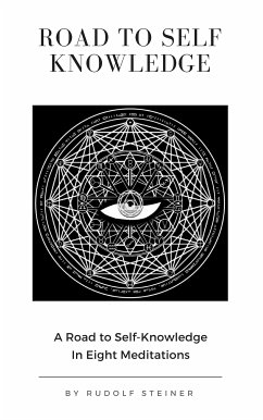 Road to Self Knowledge (eBook, ePUB) - Steiner, Rudolf