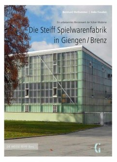 Die Steiff Spielwarenfabrik in Giengen/Brenz - Bernhard, Niethammer; Anke, Fissabre
