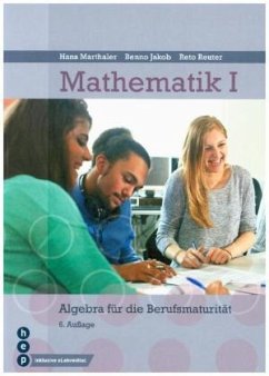 Mathematik I (Print inkl. eLehrmittel) - Reuter, Reto;Marthaler, Hans;Jakob, Benno