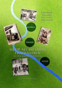 Mehr als 100 Jahre Frauenleben in den Rheingemeinden