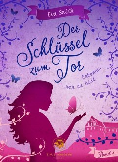 Der Schlüssel zum Tor (eBook, ePUB) - Seith, Eva