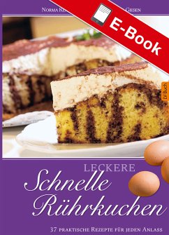 Leckere schnelle Rührkuchen (eBook, PDF) - Gördes-Giesen, Dr. Angelika