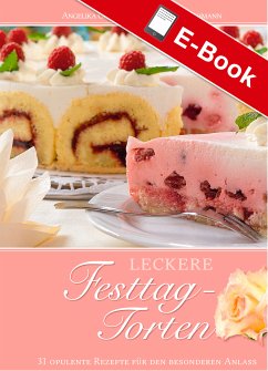 Leckere Festtagtorten (eBook, PDF) - Gördes-Giesen, Dr. Angelika