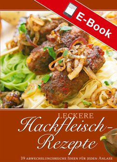 Leckere Hackfleisch-Rezepte (eBook, PDF) - Dieringer, Mario