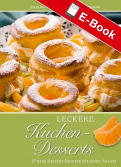 Leckere Kuchen-Desserts (eBook, PDF) - Gördes-Giesen, Angelika