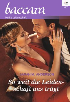 So weit die Leidenschaft uns trägt (eBook, ePUB) - Anderson, Sarah M.