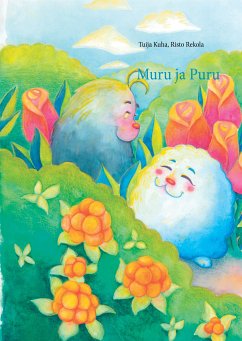 Muru ja Puru (eBook, ePUB) - Kuha, Tuija; Rekola, Risto; Tapiovaara, Karoliina