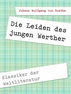 Die Leiden des jungen Werther (eBook, ePUB) - Goethe, Johann Wolfgang von