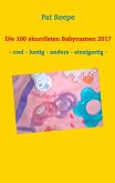 Die 100 skurrilsten Babynamen 2017 (eBook, ePUB)