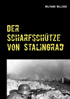 Der Scharfschütze von Stalingrad (eBook, ePUB) - Wallenda, Wolfgang