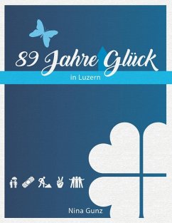 89 Jahre Glück (eBook, ePUB) - Gunz, Nina