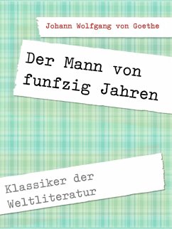 Der Mann von funfzig Jahren (eBook, ePUB) - Goethe, Johann Wolfgang von