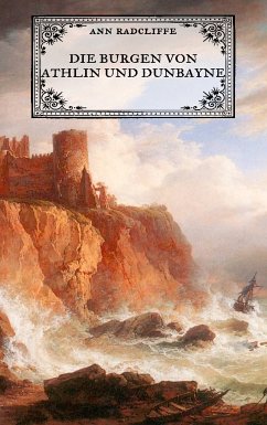 Die Burgen von Athlin und Dunbayne (eBook, ePUB) - Radcliffe, Ann