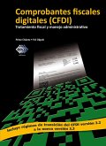 Comprobantes fiscales digitales (CFDI). Tratamiento fiscal y manejo administrativo 2017 (eBook, ePUB) Comprobantes fiscales digitales (CFDI). Tratamiento fiscal y manejo administrativo 2017 (eBook, ePUB)