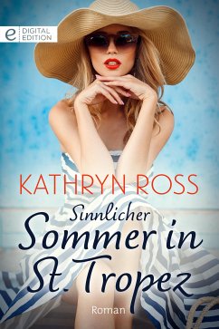 Sinnlicher Sommer in St. Tropez (eBook, ePUB) - Ross, Kathryn